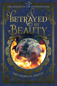 Betrayed by Beauty