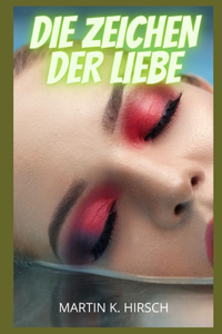 Die Zeichen der Liebe
