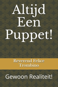 Altijd Een Puppet!