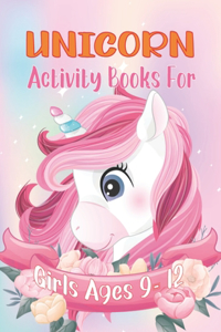 Unicorn Activity Books For Girls Ages 9-12: The Magical Unicorn Activity Book for Kids ages 9-12. Learning, Coloring, Dot To Dot, Mazes And more! ... ( Activity Books For Girls Ages 9-12 )