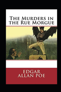 The Murders in the Rue Morgue Annotated