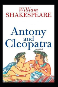 Antony and Cleopatra Annotated