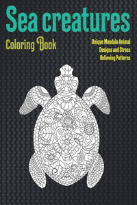 Sea creatures - Coloring Book - Unique Mandala Animal Designs and Stress Relieving Patterns