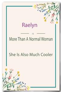 Raelyn is More Than A Normal Woman