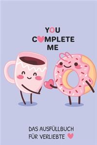 You Complete Me Das Ausfüllbuch Für Verliebte