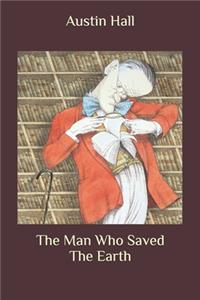The Man Who Saved The Earth