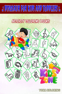 Dinosaur For Kids And Toddlers