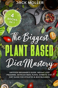 The Biggest Plant-Based Diet Mastery