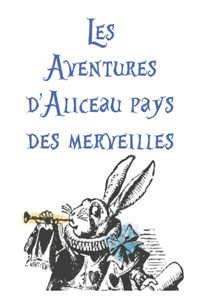 Les Aventures d'Alice au pays des merveilles