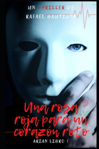 Una rosa roja para un corazón roto