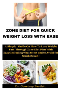 Zone Diet For Quick Weight Loss With Ease