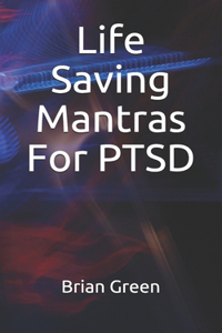 Life Saving Mantras For PTSD