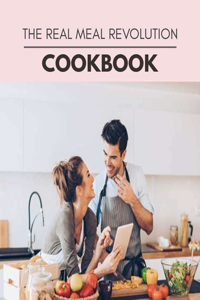 The Real Meal Revolution Cookbook