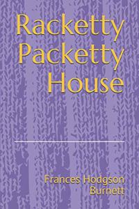 Racketty Packetty House