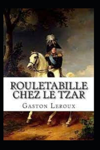 Rouletabille chez le Tsar Annoté