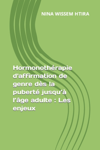 Hormonothérapie d'affirmation de genre dès la puberté jusqu'à l'âge adulte