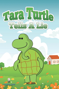 Tara Turtle Tells a Lie