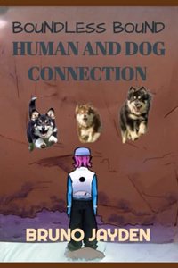 Human and Dog connection by Bruno Jayden