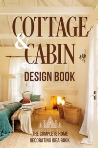 Cottage And Cabin Design Book