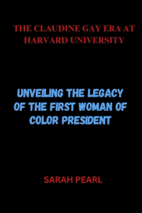 The Claudine Gay Era at Harvard University