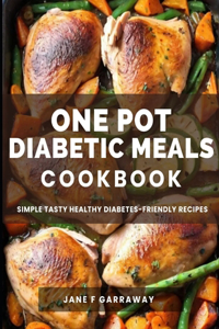 One Pot Diabetic Meals Cookbook