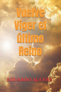 Vuelve Viger el último reino