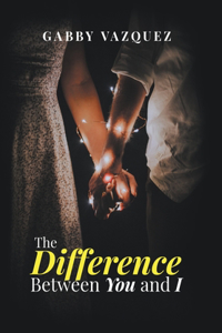 Difference Between You and I