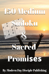 150 Medium Sudoku & Sacred Promises