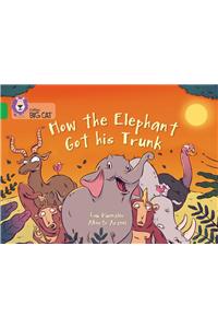 How The Elephant Got His Trunk
