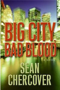 Big City, Bad Blood