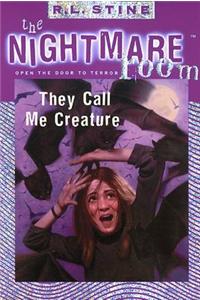 They Call Me Creature