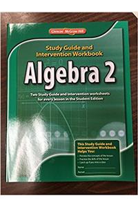 Algebra 2, Study Guide and Intervention Workbook