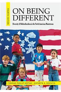 On Being Different: Diversity and Multiculturalism in the North American Mainstream