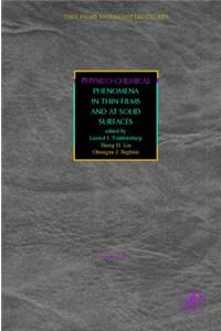 Physico-Chemical Phenomena in Thin Films and at Solid Surfaces