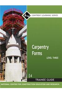 Carpentry Forms Level 3 Trainee Guide, Looseleaf