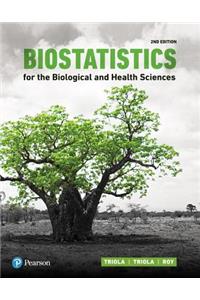 Biostatistics for the Biological and Health Sciences