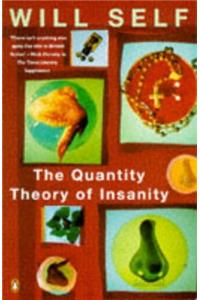 The Quantity Theory of Insanity