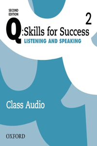 Q2e 2 Listening and Speaking Class Audio CD X3