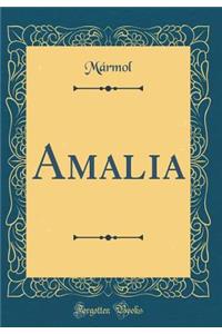 Amalia (Classic Reprint)