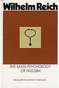 The Mass Psychology of Fascism