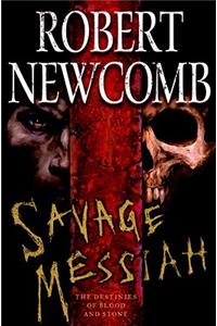 Savage Messiah Savage Messiah Savage Messiah