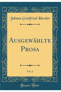 AusgewÃ¤hlte Prosa, Vol. 2 (Classic Reprint)