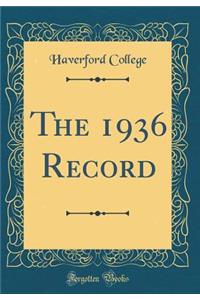 The 1936 Record (Classic Reprint)