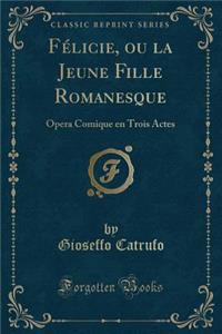 Félicie, Ou La Jeune Fille Romanesque