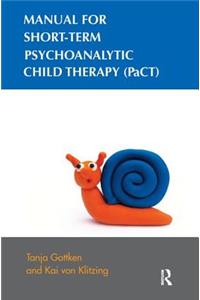 Manual for Short-Term Psychoanalytic Child Therapy (Pact)