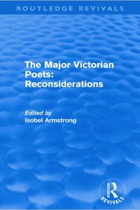 MAJOR VICTORIAN POETS RECONSIDERATIONS R