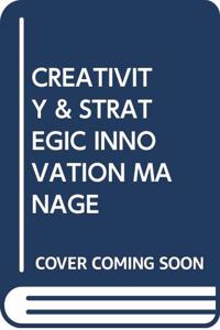 CREATIVITY & STRATEGIC INNOVATION MANAGE