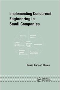 Implementing Concurrent Engineering in Small Companies