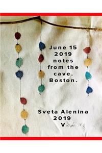 Junee 15, 2019. Notes in the cave. Boston.