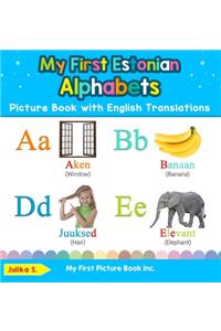 My First Estonian Alphabets Picture Book with English Translations